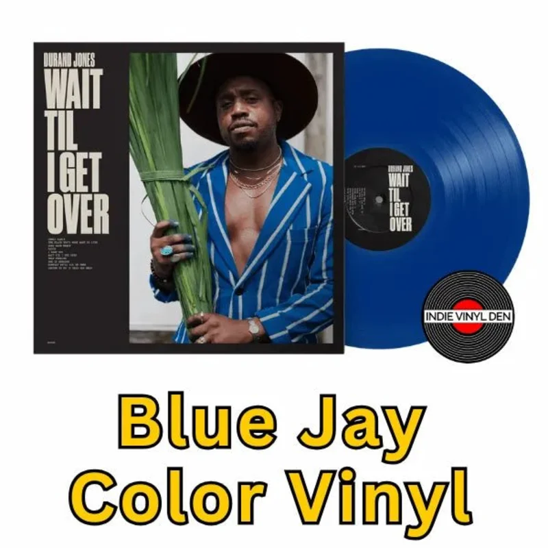 Durand Jones - Wait Til I Get Over - Blue Jay Color Vinyl Record