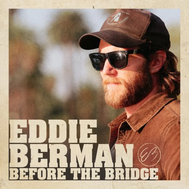 Eddie Berman - Before The Bridge