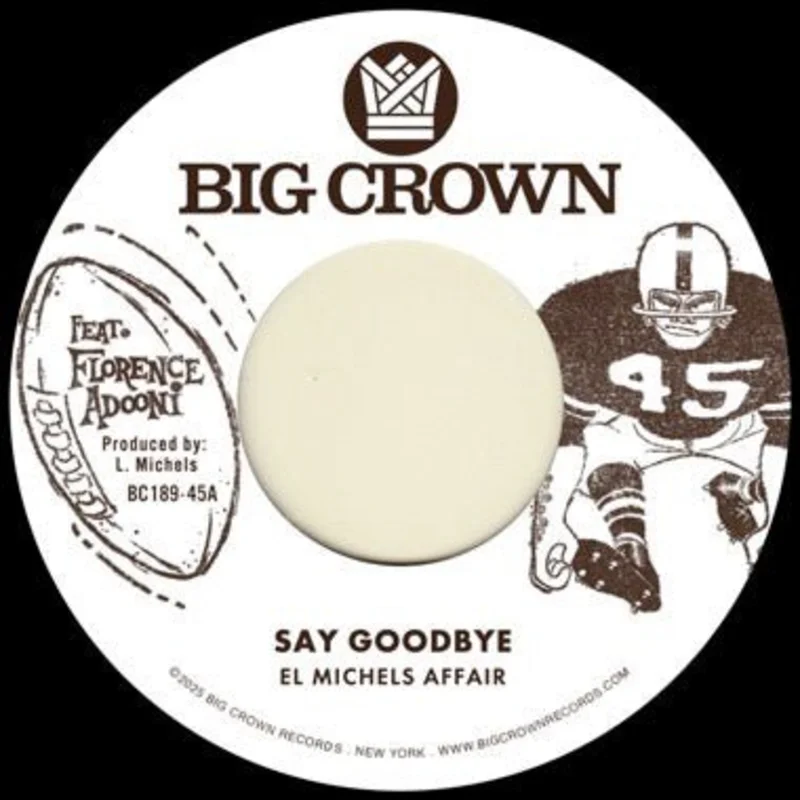 El Michels Affair - Say Goodbye b/w Mgica Vinyl 7"
