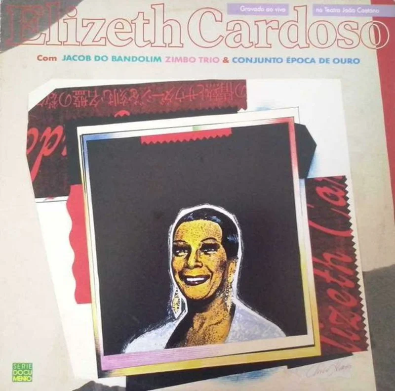Elizeth Cardoso Com Jacob Do Bandolim, Zimbo Trio & Conjunto poca De Ouro (Ao Vivo No Teatro Joo Caetano)