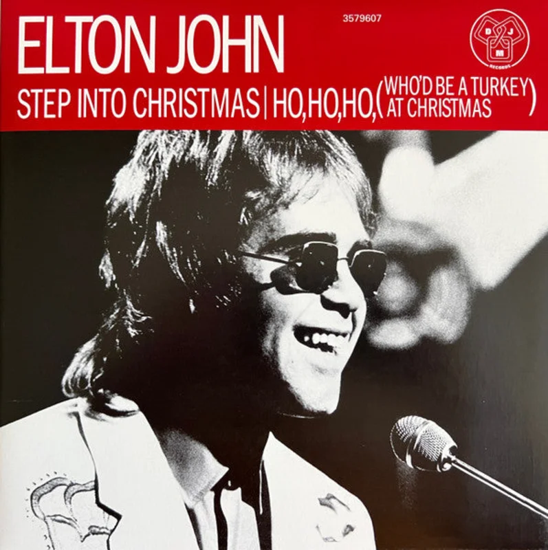 Elton John - Step Into Christmas / Ho, Ho, Ho (Whod Be A Turkey At Christmas) (Arrives in 4 days)