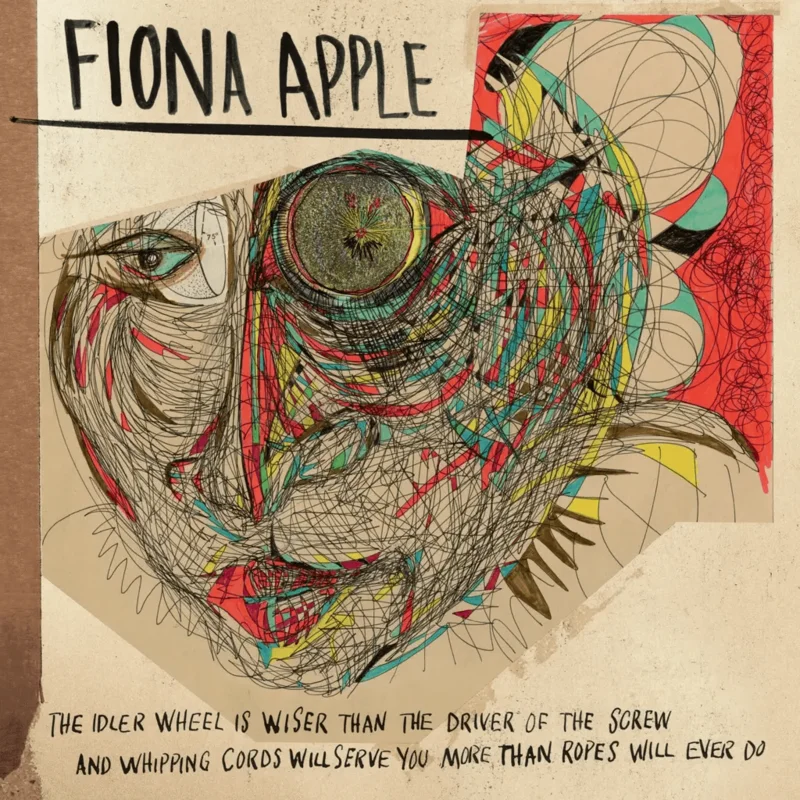 Fiona Apple - The Idler Wheel Is Wiser Than The Driver Of The Screw and Whipping Cords Will Serve You More Than Ropes Will Ever Do (2023 Reissue) Vinyl LP