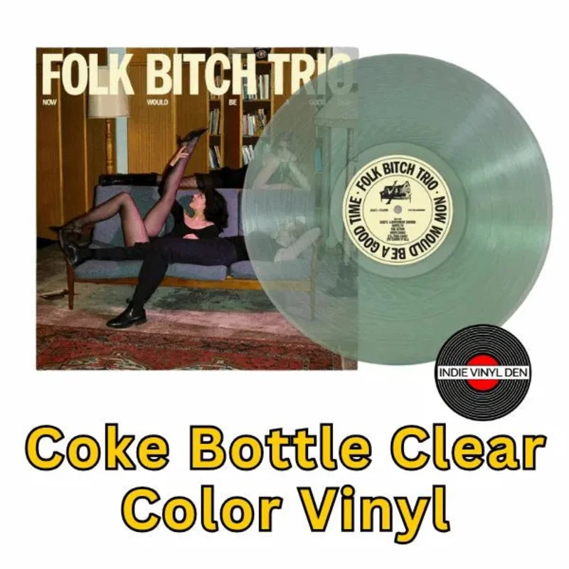 Folk Bitch Trio - Now Would Be a Good Time - Coke Clear Color Vinyl Record