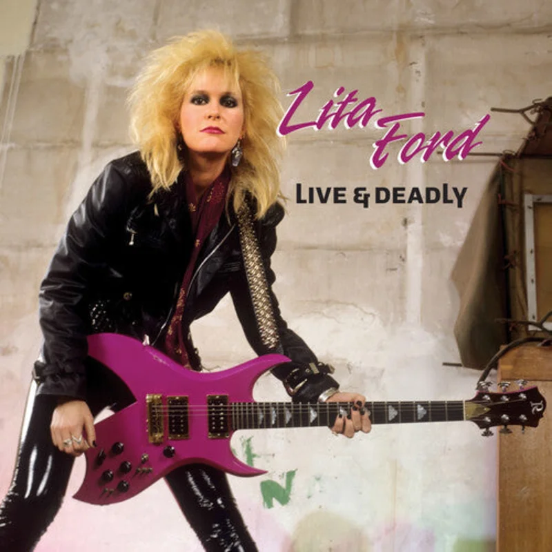 Ford, Lita - Live + Deadly