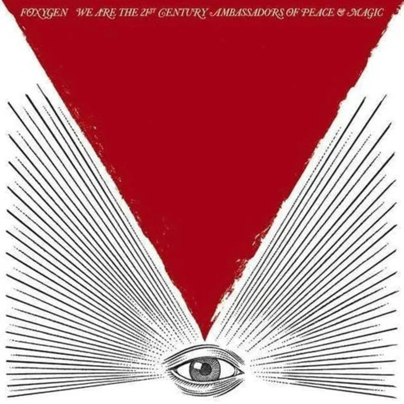 Foxygen- We Are the 21st Century Ambassadors of Peace & Magic Vinyl Record