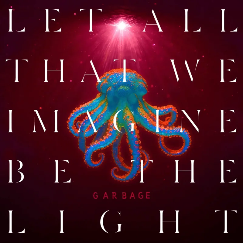 Garbage - Let All That We Imagine Be The Light (Indie Exclusive Pearl Sunrise Color) Vinyl LP