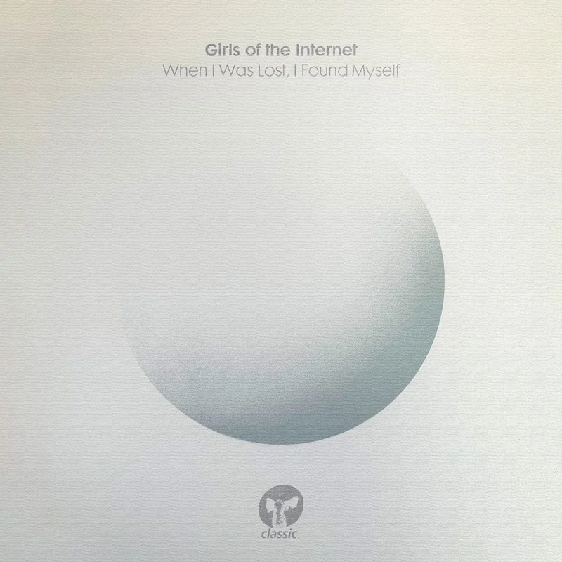 Girls of the Internet - When I Was Lost, I Found Myself Vinyl LP