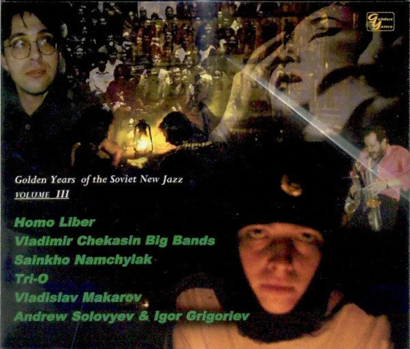 Golden Years Of The Soviet New Jazz Volume III