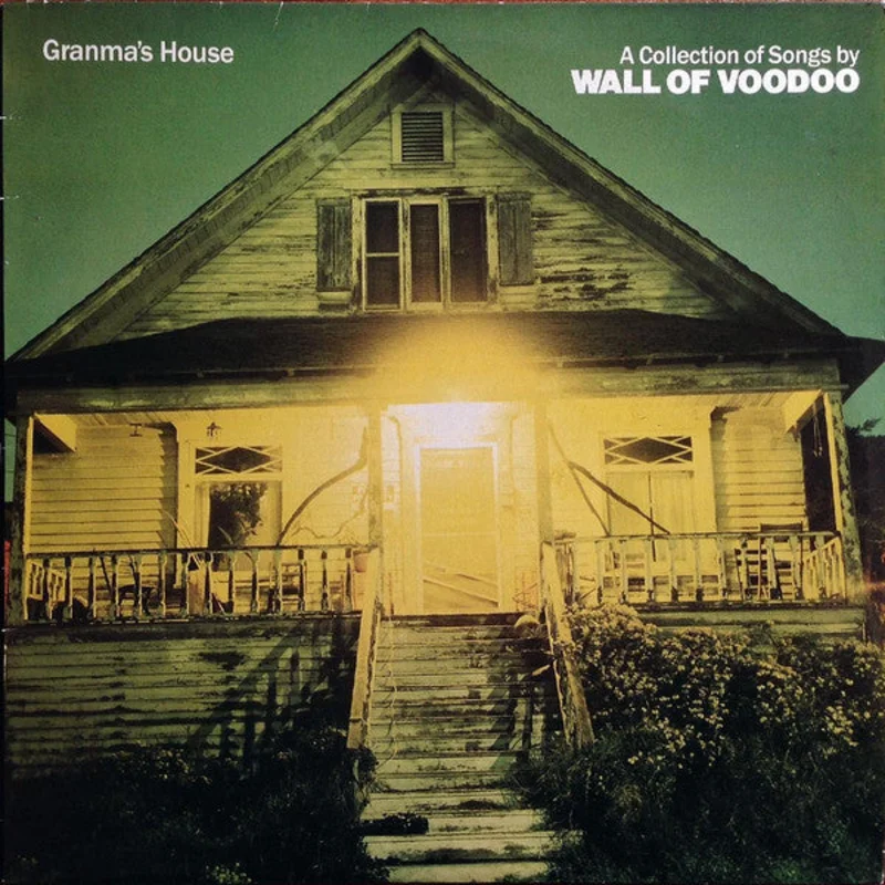 Granma's House - A Collection Of Songs By Wall Of Voodoo