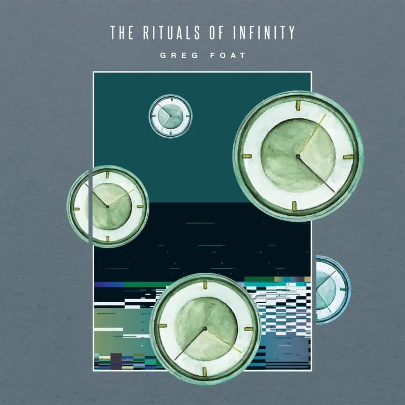 Greg Foat - The Rituals of Infinity Vinyl LP