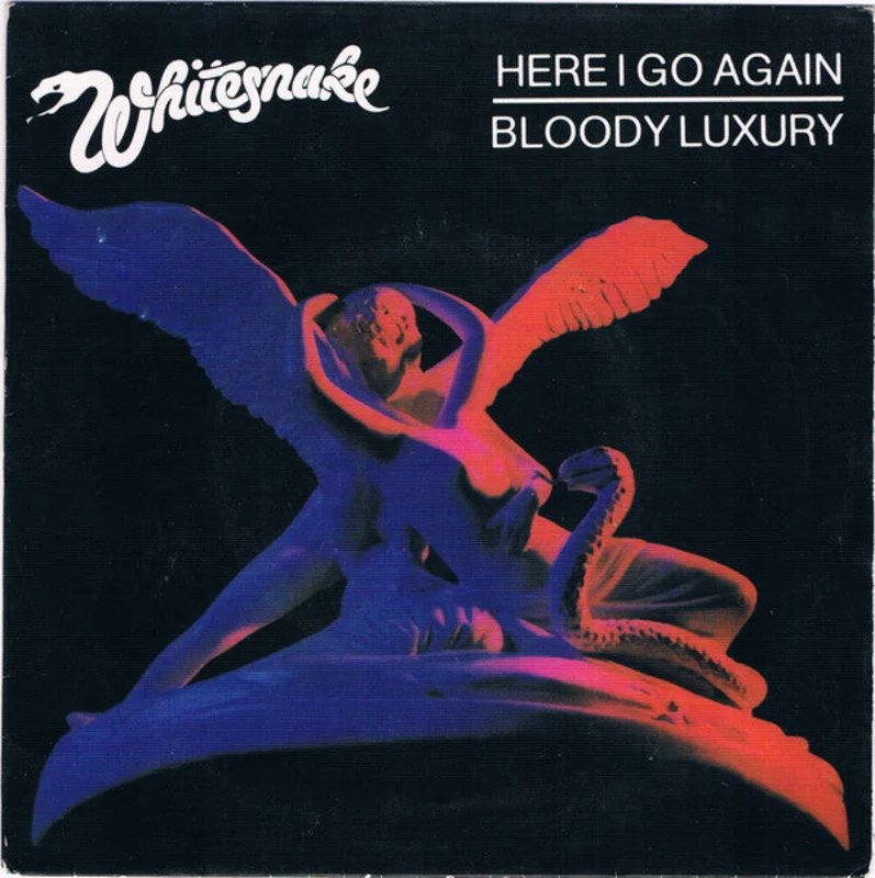 Here I Go Again / Bloody Luxury