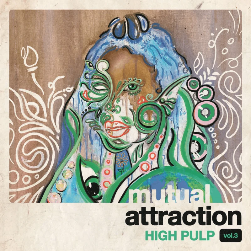 High Pulp Mutual Attraction Vol. 3 (RSD April 2022 Exclusive) Vinyl LP