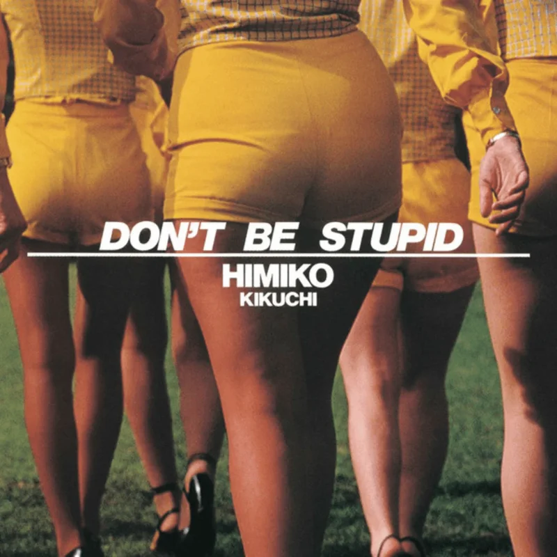 Himiko Kikuchi - Don't Be Stupid (Transparent Yellow Color) Vinyl LP