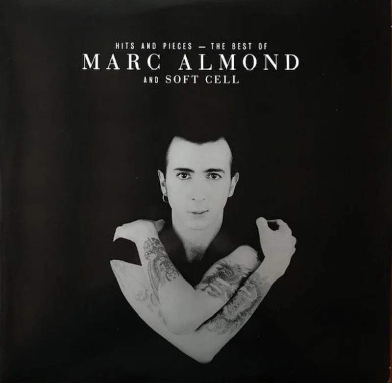 Hits And Pieces  The Best Of Marc Almond And Soft Cell