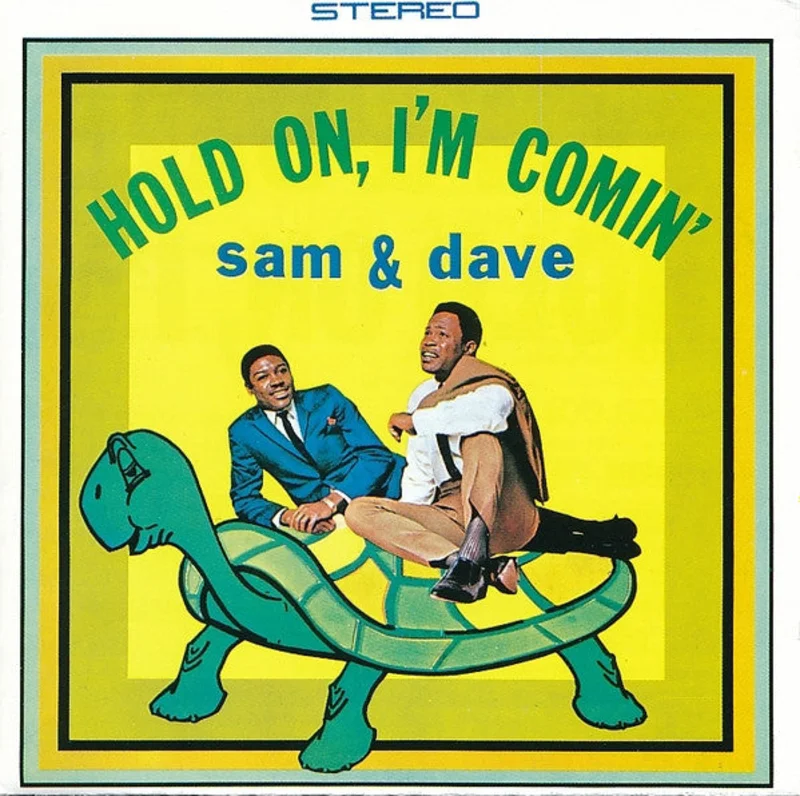 Hold On, I'm Comin'