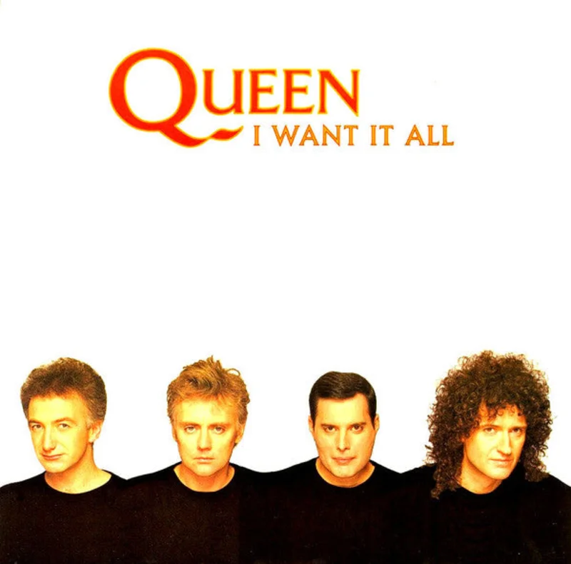 I Want It All