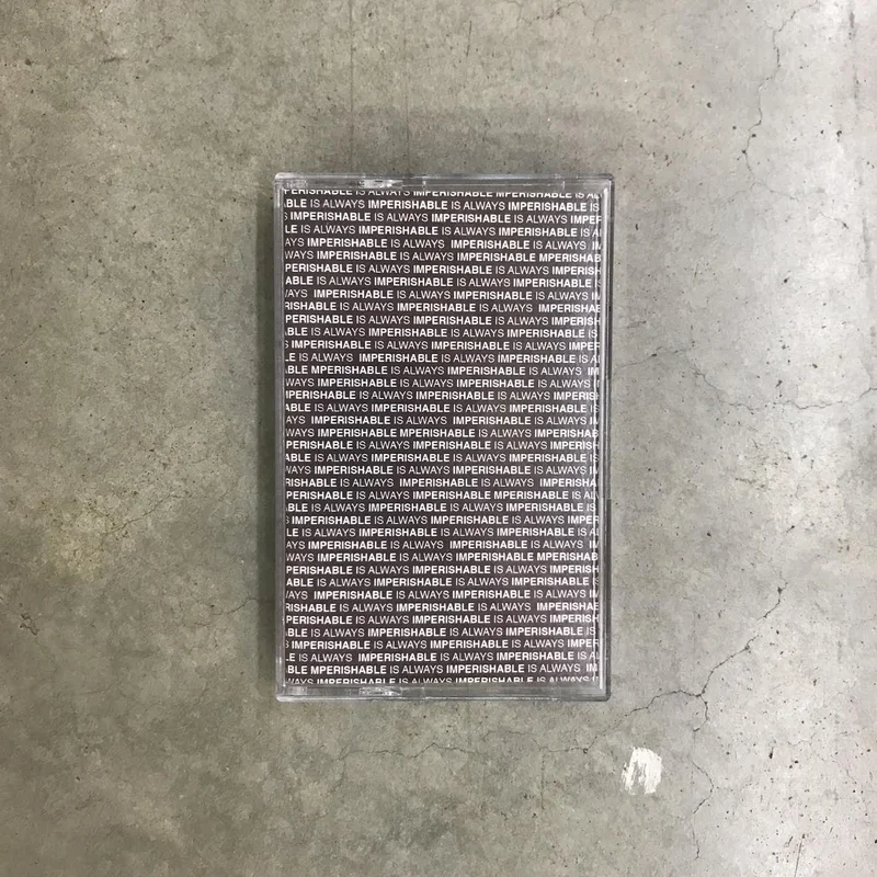 Imperishable Cassette Tape