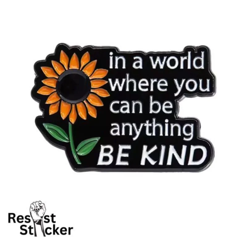 In a world... be kind - Enamel Pin