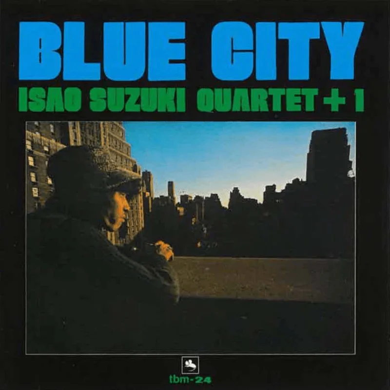 Isao Suzuki Quartet +1 - Blue City Vinyl LP