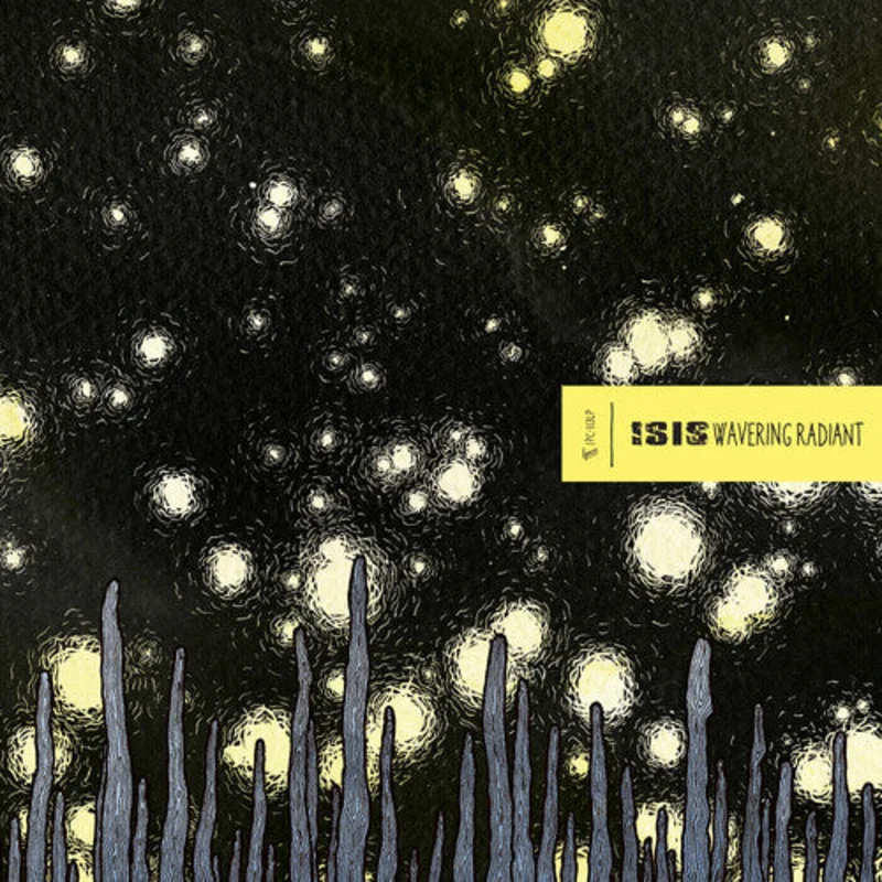 Isis - Wavering Radiant (Pre Order)