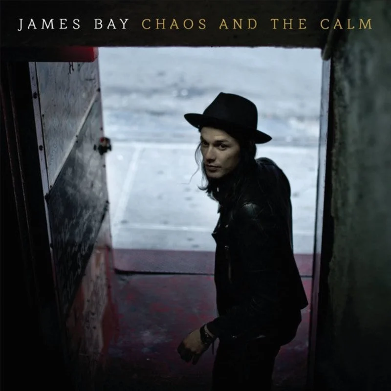 James Bay - Chaos And The Calm (Arrives in 4 Days)