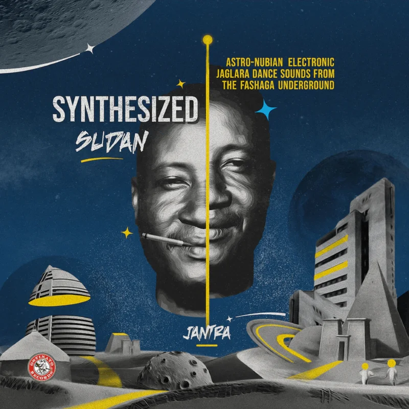 Jantra - Synthesized Sudan: Astro-Nubian Electronic Jaglara Dance Sounds from the Fashaga Underground Vinyl LP
