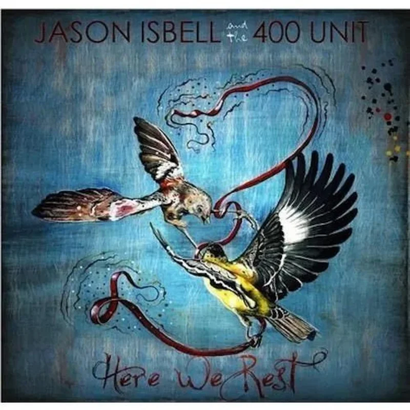Jason Isbell and the 400 Unit - Here We Rest Vinyl Record