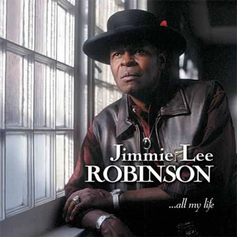 Jimmie Lee Robinson - All My Life (Analogue Pressing) (Arrives in 30 days)