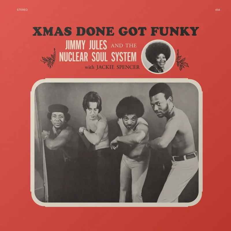 Jimmy Jules & The Nuclear Soul System - Xmas Done Got Funky (Crystal Clear Color) Vinyl LP