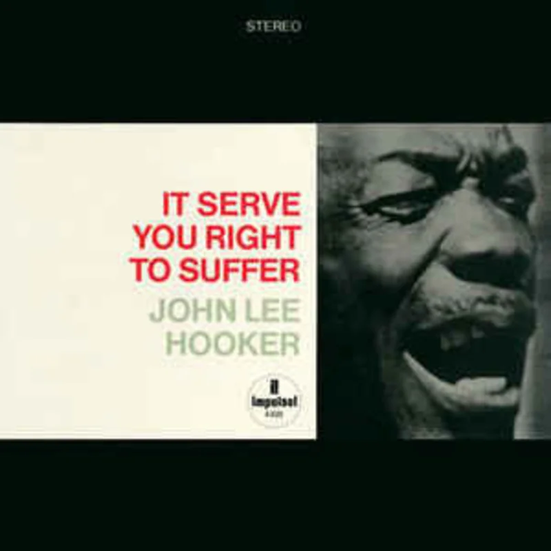John Lee Hooker - It Serve You Right To Suffer (Analogue Pressing) (Arrives in 30 days)