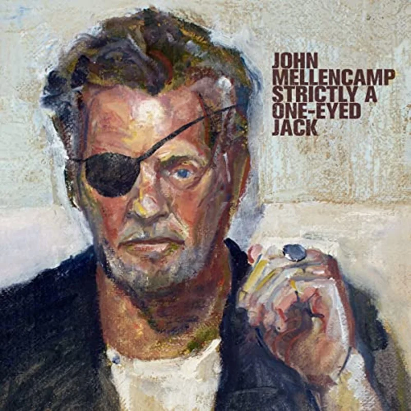 John Mellencamp Strictly A One-Eyed Jack [LP] - (M) (ONLINE ONLY!!)