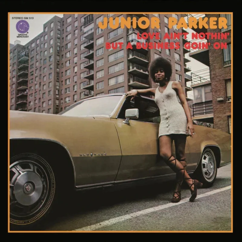 Junior Parker - Love Ain't Nothin' But A Business Goin' On (Mr Bongo) (Arrives in 30 days)