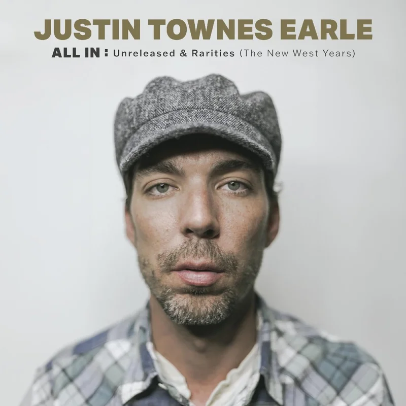 Justin Townes Earle - All In: Unreleased & Rarities (The New West Years) Vinyl LP