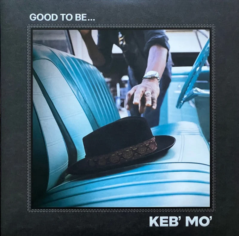 Keb' Mo' - Good To Be... (Arrives in 4 days)