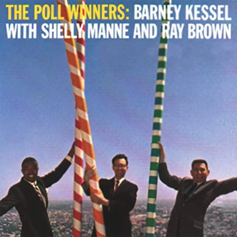 Kessel, Barney/Manne, Shelley/Brown, Ray - The Poll Winners