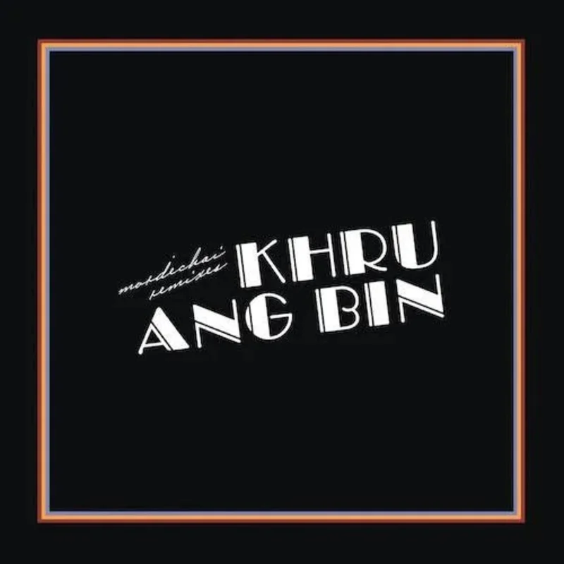 Khruangbin - Mordechai Remixes Vinyl Record