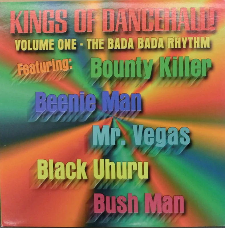 Kings Of Dancehall Volume One - The Bada Bada Rhythm