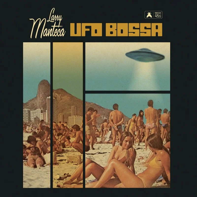 Larry Manteca - UFO Bossa b/w Intergalactic Porno Scene Vinyl 7"