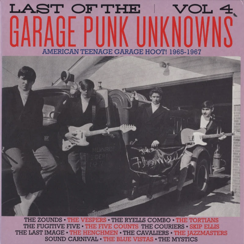 Last Of The Garage Punk Unknowns Vol 4 (American Teenage Garage Hoot! 1965-1967)