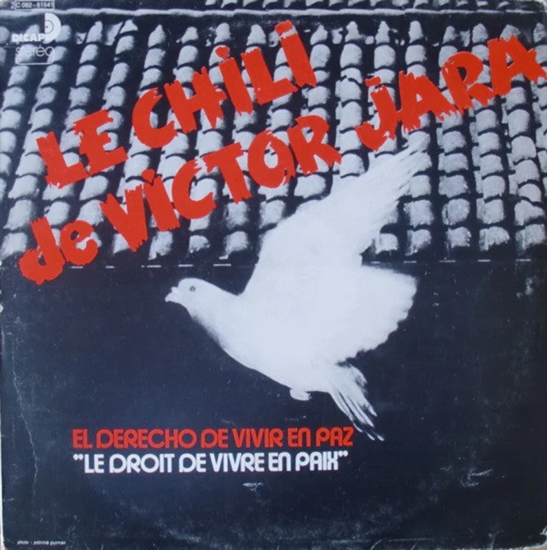 Le Chili De Victor Jara - El Derecho De Vivir En Paz  "Le Droit De Vivre En Paix"