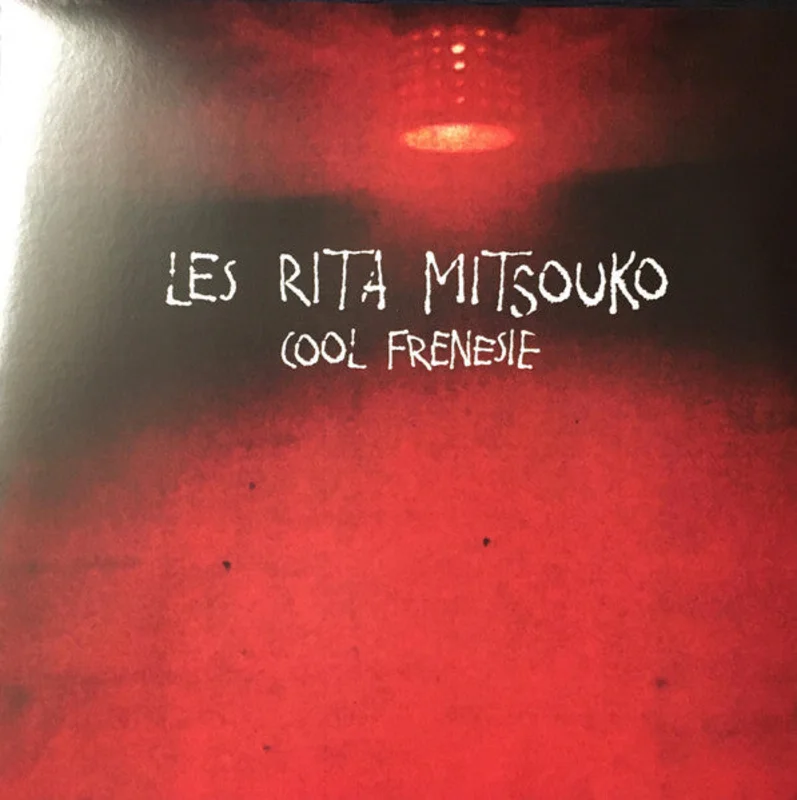 Les Rita Mitsouko - Cool Frenesie (Arrives in 4 days)