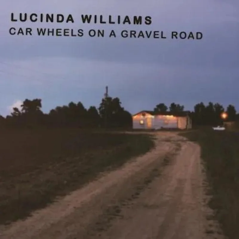 LUCINDA WILLIAMS - CAR WHEELS ON A GRAVEL ROAD (180g Audiophile) Vinyl Record