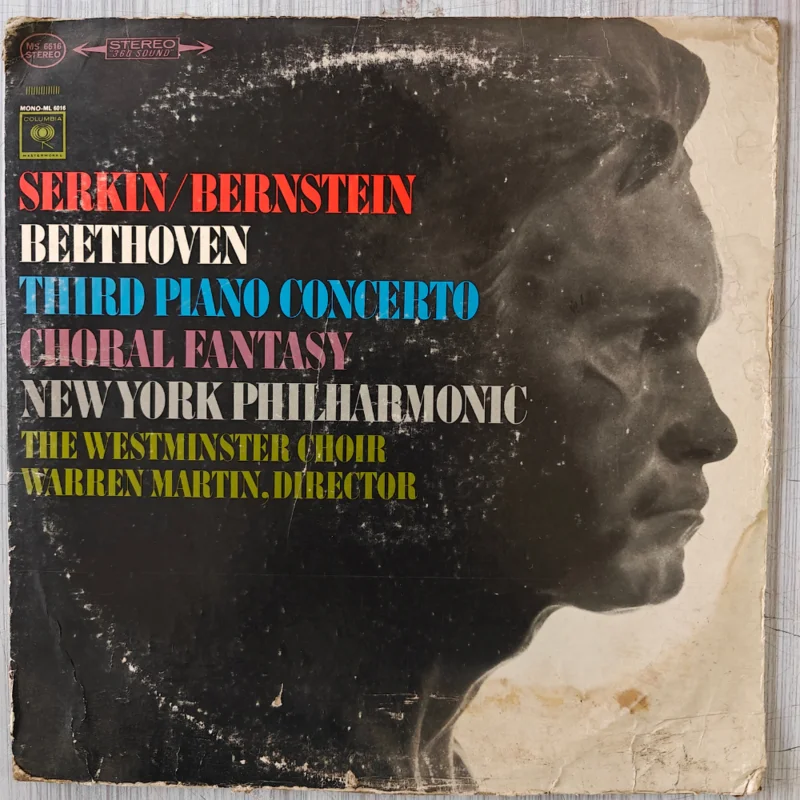 Ludwig van Beethoven - Serkin, Bernstein, New York Philharmonic, The Westminster Choir, Warren Martin - Third Piano Concerto / Choral Fantasy ( (Used Vinyl - VG) PJ Marketplace