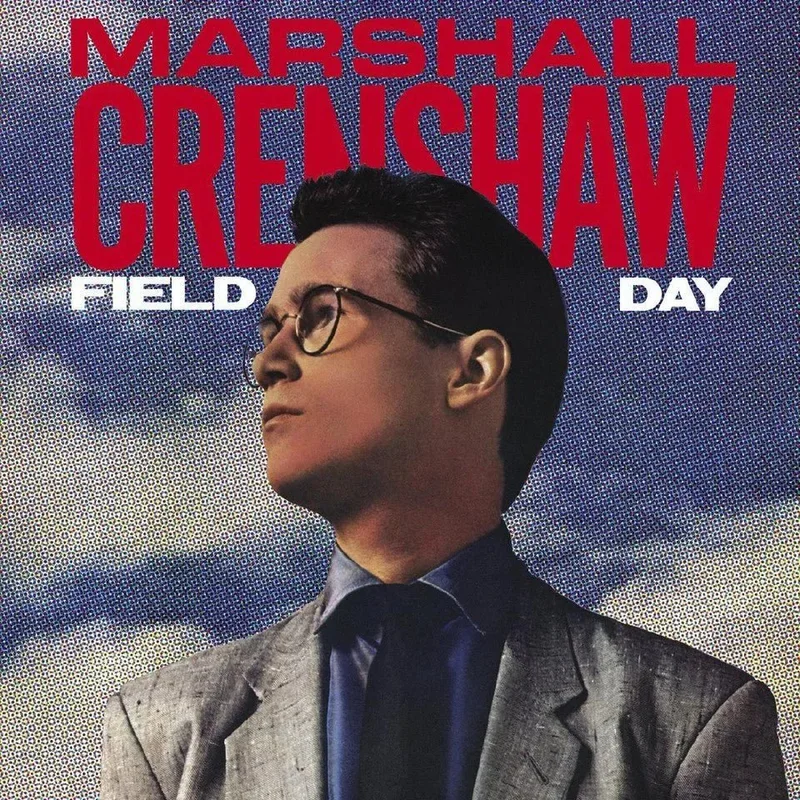 Marshall Crenshaw - Field Day - 40th Anniversary Expanded Edition Vinyl 2LP)