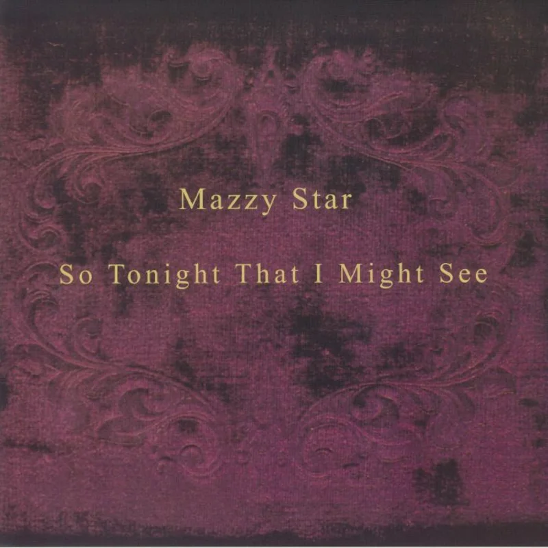 Mazzy Star - So Tonight That I Might See (Quick Ship)