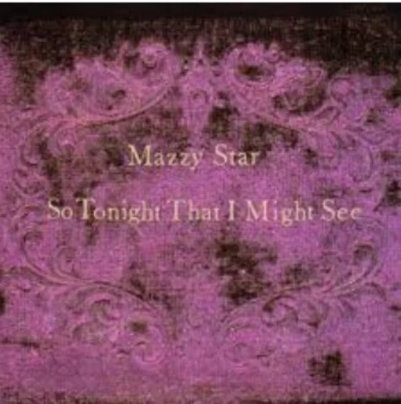 Mazzy Star - So Tonight That I Might See Vinyl LP