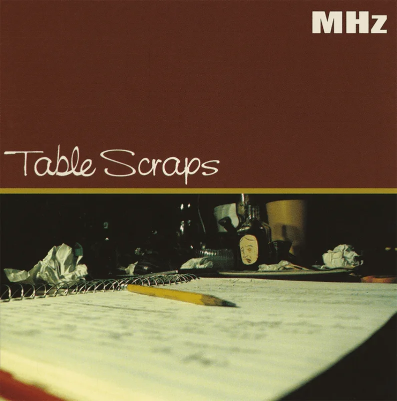 MHz - Table Scraps Vinyl LP