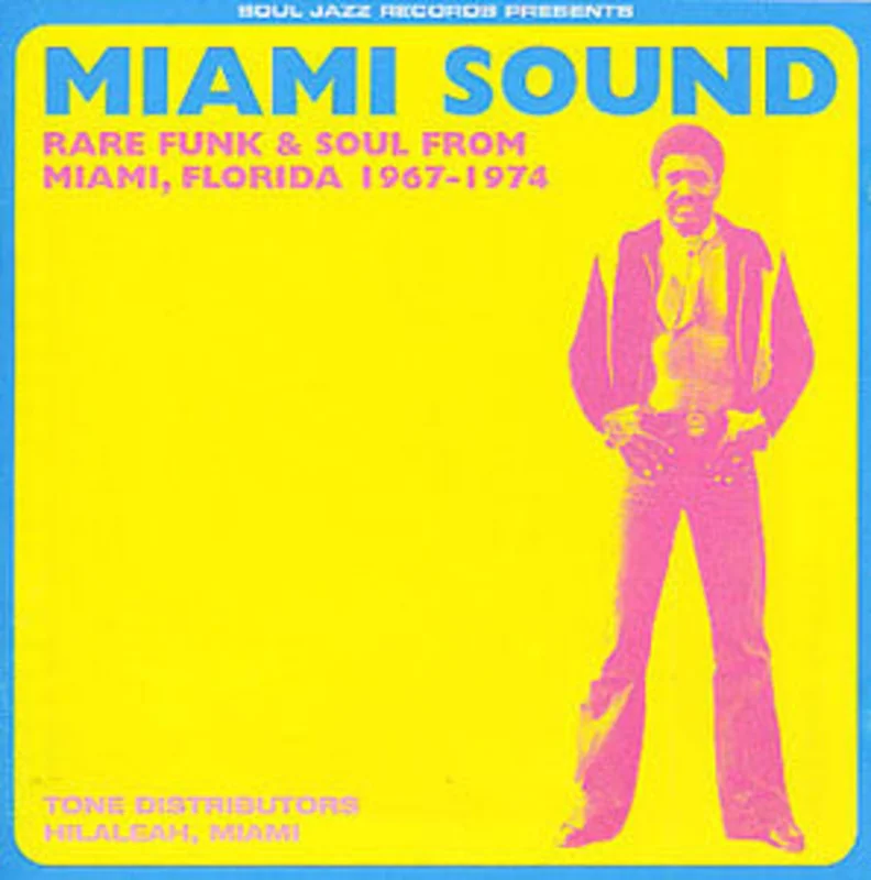 Miami Sound (Rare Funk & Soul From Miami, Florida 1967-1974)
