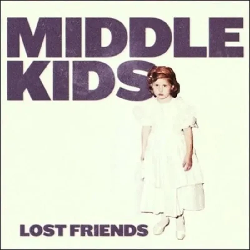 Middle Kids - Lost Friends Vinyl Record