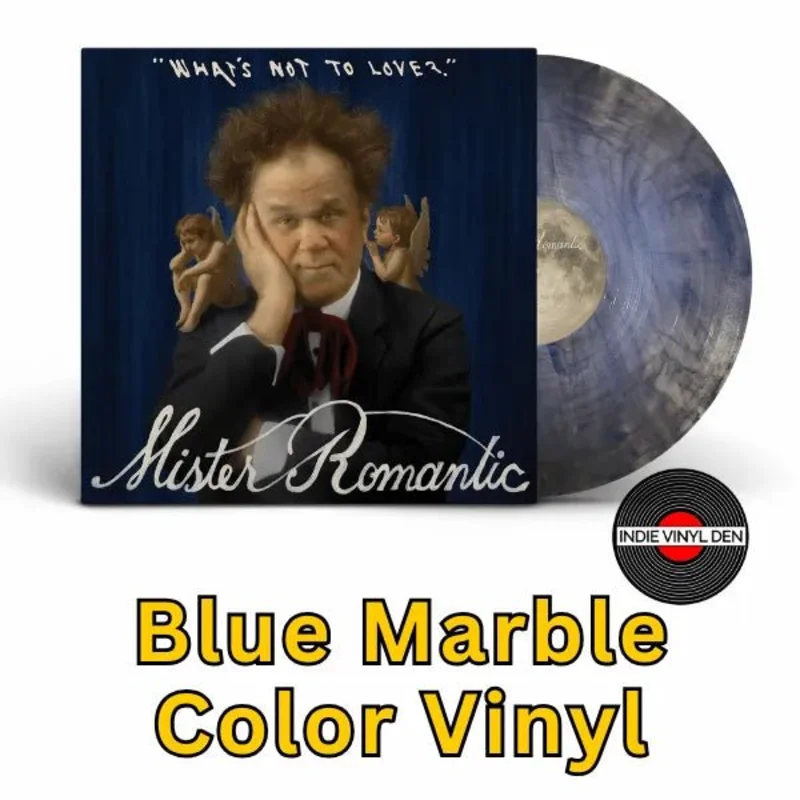 Mister Romantic (John C. Reilly) - What's Not To Love? - Blue Marble Vinyl Record